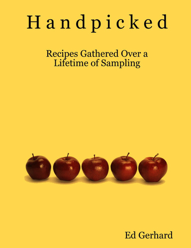 Handpicked: Recipes Gathered Over a Lifetime of Sampling