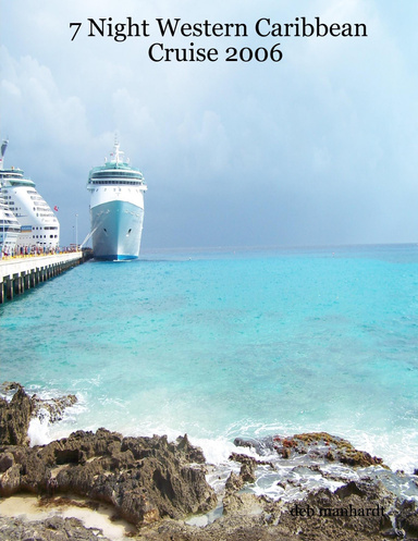 7 Night Western Caribbean Cruise 2006