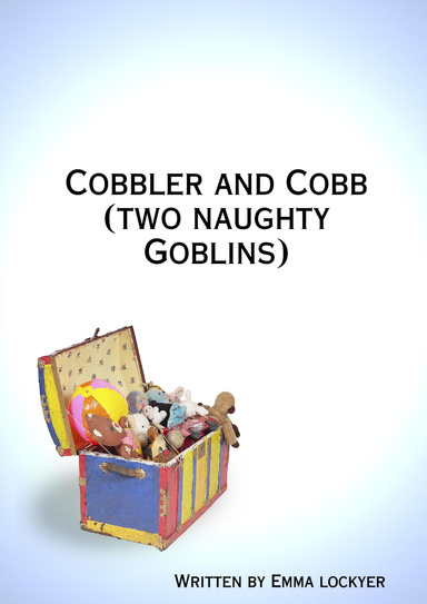 Cobbler and Cobb (two naughty Goblins)