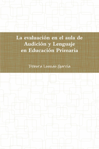 La evaluación en el aula de Audición y Lenguaje en Educación Primaria