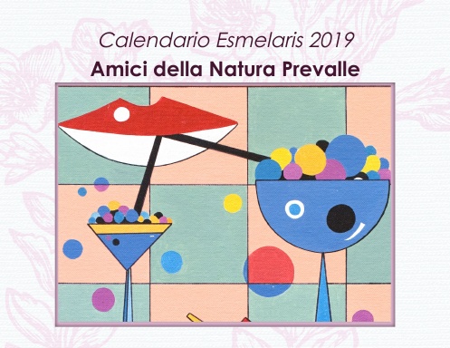 Calendario  Esmelaris 2019  Amici della Natura Prevalle