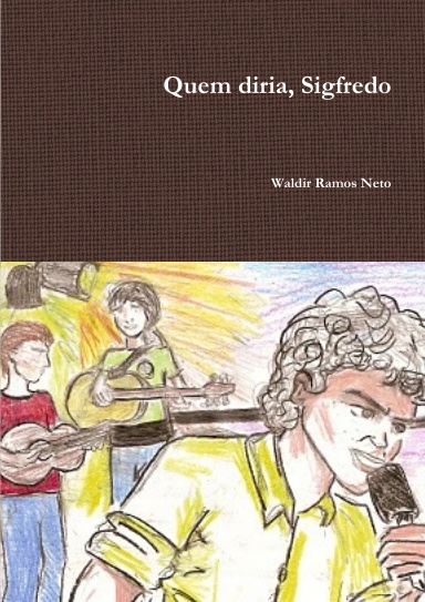 Quem diria, Sigfredo