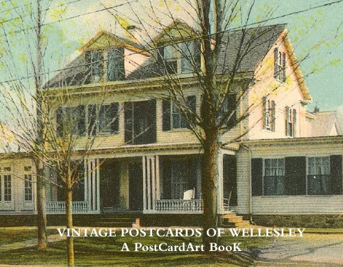 POSTCARDS OF WELLESLEY, MA.