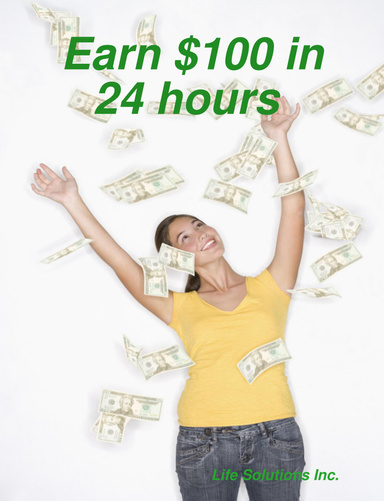 Earn $100 in 24 hours risk free