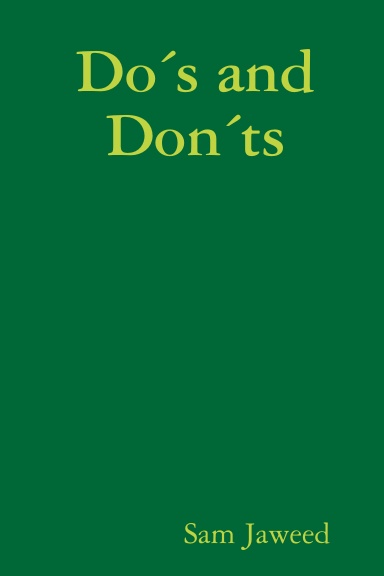 Do´s and Don´ts