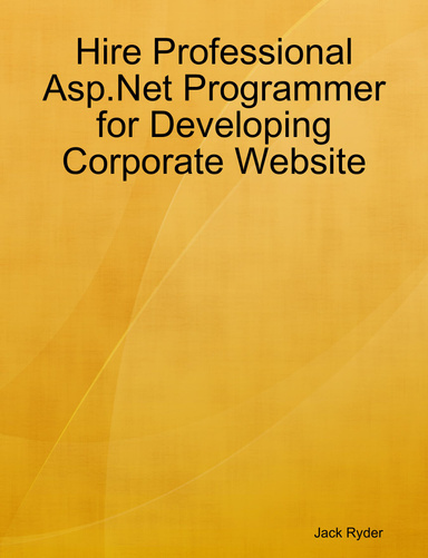 Hire Professional Asp.Net Programmer for Developing Corporate Website