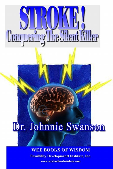 Stroke! Conquering The Silent Killer