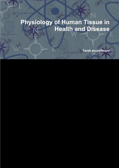 Physiology of Human Tissue in Health and Disease