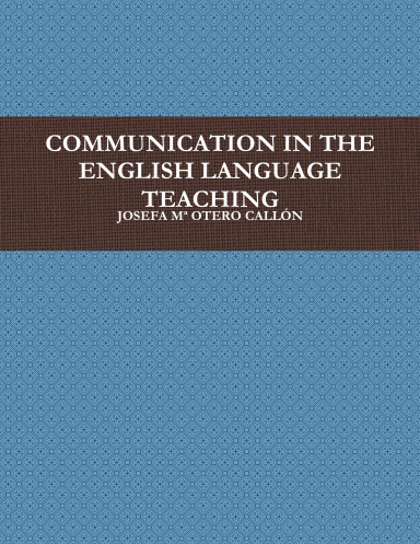 COMMUNICATION IN THE ENGLISH LANGUAGE TEACHING