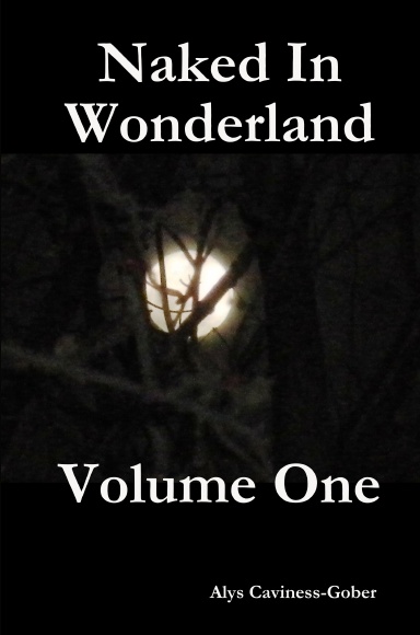Naked In Wonderland Volume One