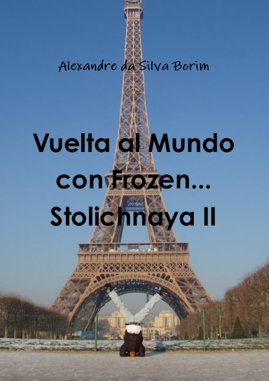 Vuelta al Mundo con Frozen... Stolichnaya II