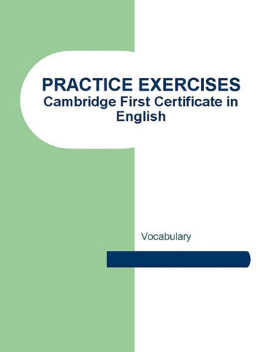 FCE Practice Exercises - Vocabulary