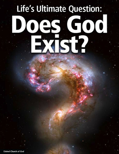 Life's Ultimate Question: Does God Exist?