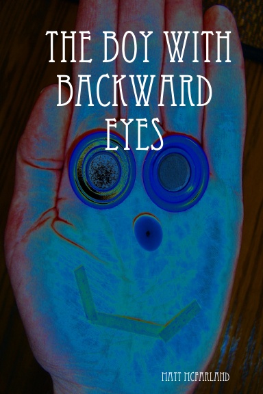 The Boy With Backward Eyes
