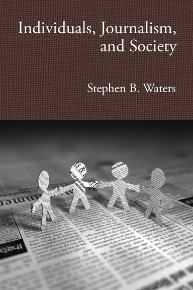 Individuals, Journalism, and Society