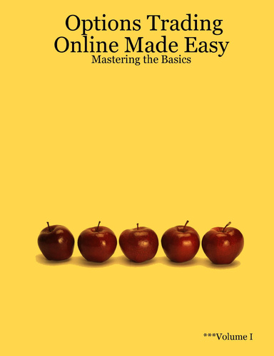 Options Trading Online Made Easy: Mastering the Basics