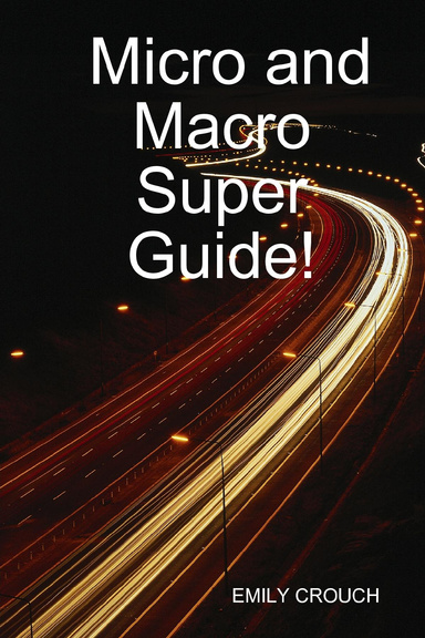 Micro and Macro Super Guide!