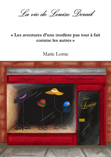 La vie de Louise Derail