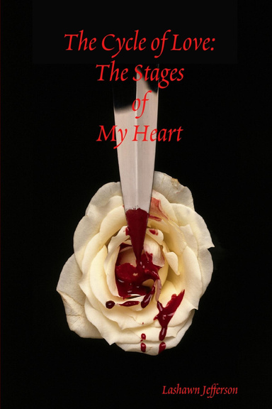 The Cycle of Love: The Stages of My Heart
