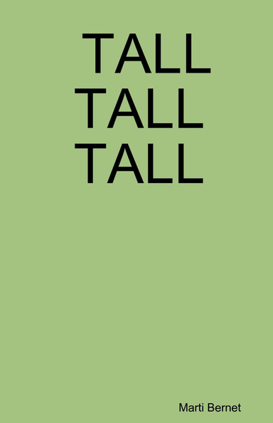 TALL TALL TALL