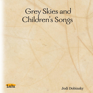 Grey Skies and Children's Songs