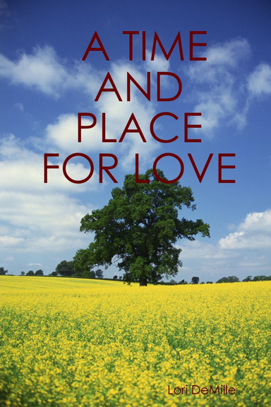 A TIME AND PLACE FOR LOVE
