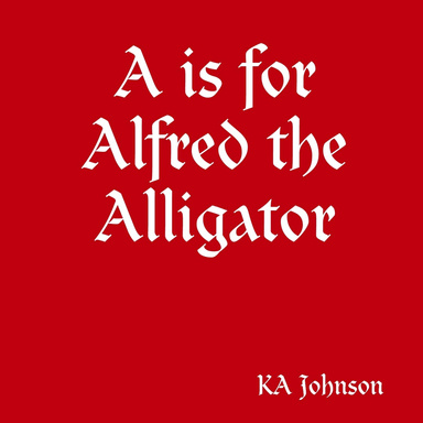 A is for Alfred the Alligator