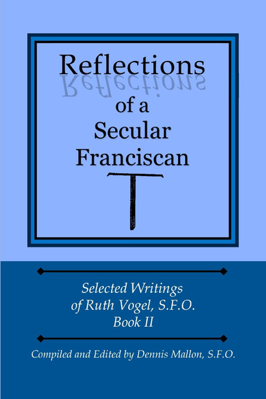 Reflections of a Secular Franciscan Book II