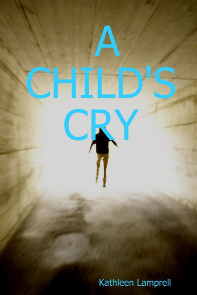 A CHILD'S CRY