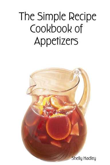 The Simple Recipe Cookbook of Appetizers