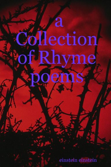 a Collection of Rhyme poems