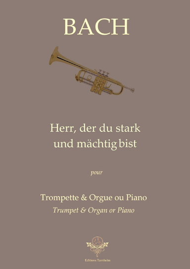 Herr, der du stark und mächtig bist - BWV 10 - Trompette / Trumpet