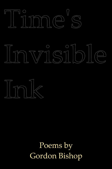 Time's Invisible Ink