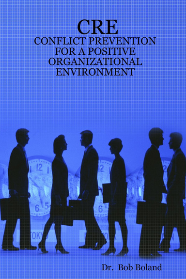 CRE - CONFLICT PREVENTION FOR A POSITIVE ORGANIZATIONAL ENVIRONMENT
