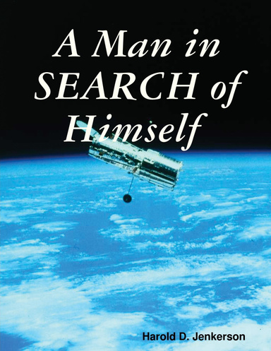 A Man in Search of Himself  Volume 1