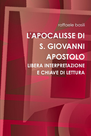 L'APOCALISSE DI S. GIOVANNI APOSTOLO
