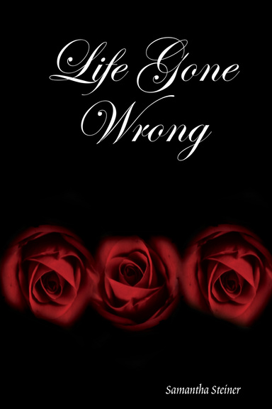 Life Gone Wrong