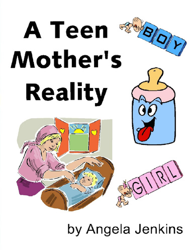 A Teen Mothers Reality