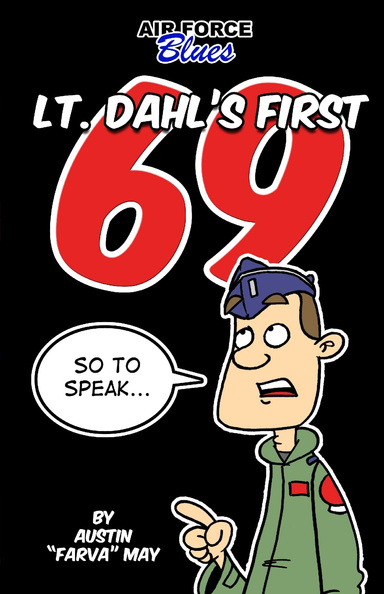 Air Force Blues: Lt. Dahl's First 69
