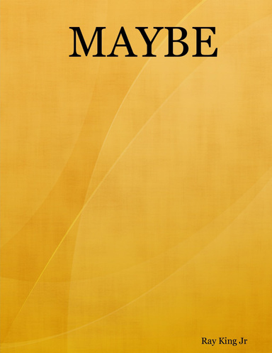MAYBE