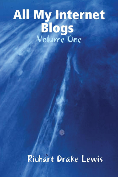 All My Internet Blogs, Volume One