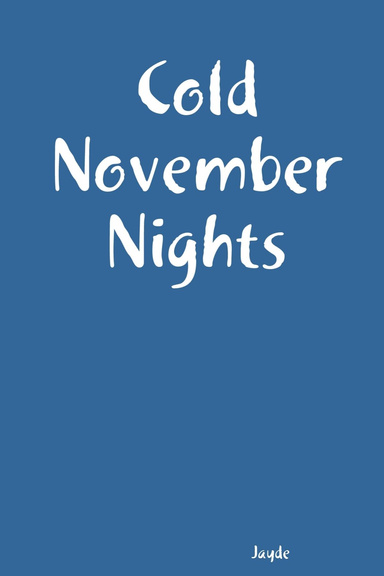 Cold November Nights
