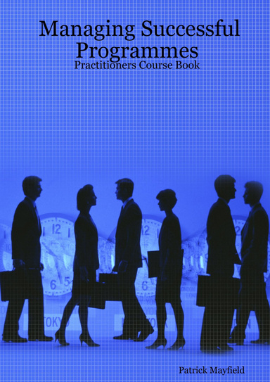 Managing Successful Programmes: Practitioners Course Book