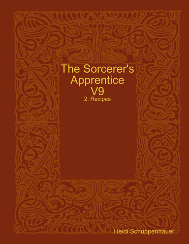 The Sorcerer's Apprentice, V9: 2. Recipes