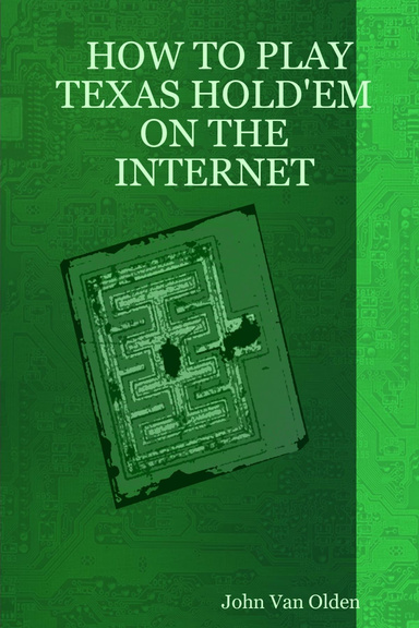 HOW TO PLAY TEXAS HOLD'EM ON THE INTERNET