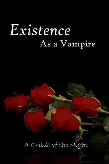 Existence as a Vampire