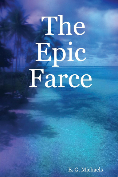 The Epic Farce