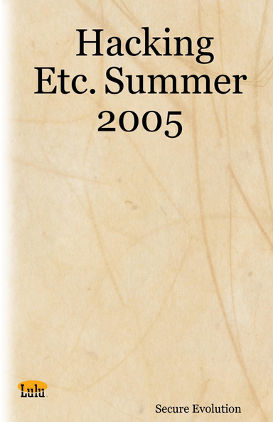 Hacking Etc. Summer 2005