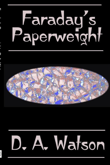 Faraday's Paperweight