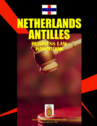 Netherlands Antilles Business Law Handbook